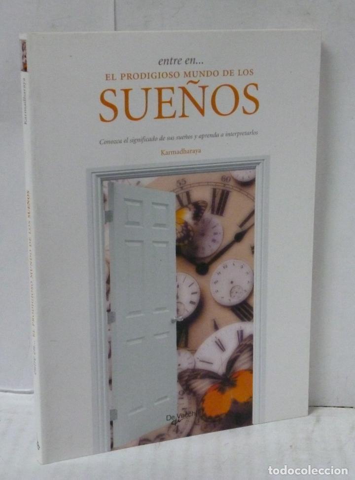 Libros: ENTRE EN ... EL PRODIGIOSO MUNDO DE LOS SUE&Ntilde;OS - Karmadharaya - Foto 1