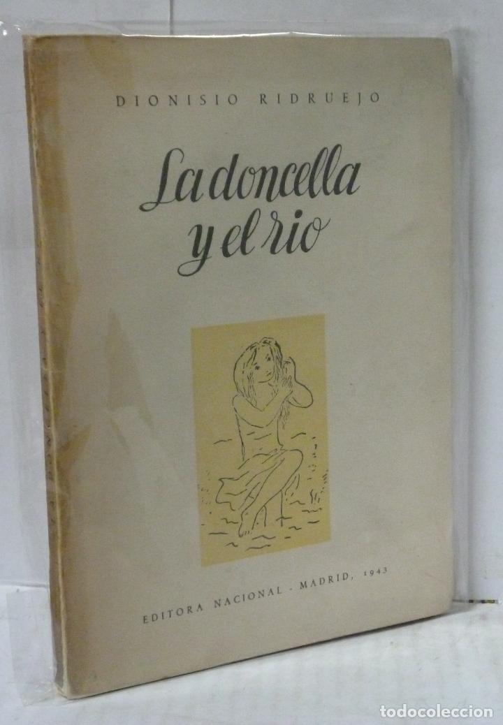 Libros: LA DONCELLA Y EL RIO - Ridruejo, Dionisio - Foto 1