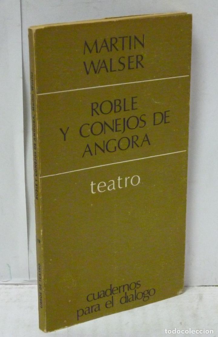 Libros: ROBLE Y CONEJOS DE ANGORA - Walser, Martin - Foto 1