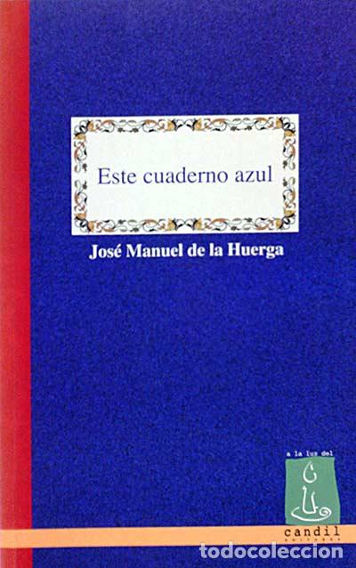 Libros: Este cuaderno azul - Jos&eacute; Manuel de la Huerga - Foto 1