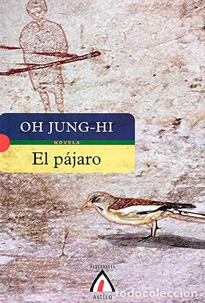 Libros: El p&aacute;jaro - Oh Jung - Hi - Foto 1