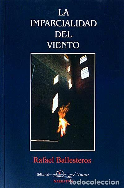 Libros: La imparcialidad del viento - Ballesteros, Rafael - Foto 1