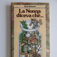 Libros: LA NONNA DICEVA CHE... - ILARIA RATTAZZI - ITALIANO. Lote 88763488