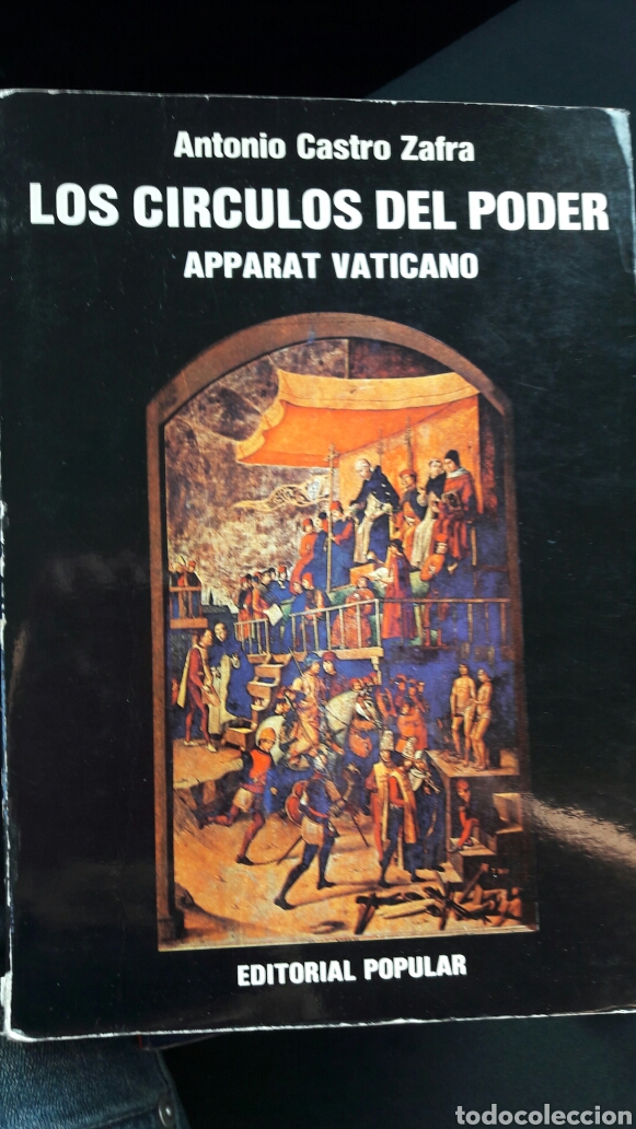 Libros: Antonio Castro Zafra. Los c&iacute;rculos del poder. Apparat Vaticano. Editorial popular. - Foto 1