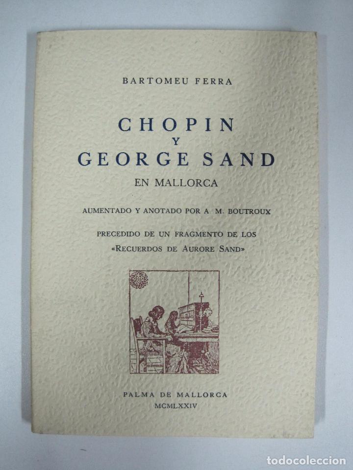 Libros: Chopin y George Sand en Mallorca / Bartomeu Ferra - Foto 1