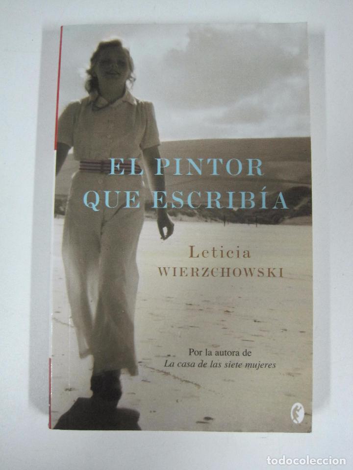 Libros: EL PINTOR QUE ESCRIBIA  / Leticia Wierzchowski - Foto 1