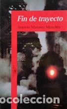 Libros: FIN DE TRAYECTO - ANTONIO MARTINEZ MENCHEN - Foto 1