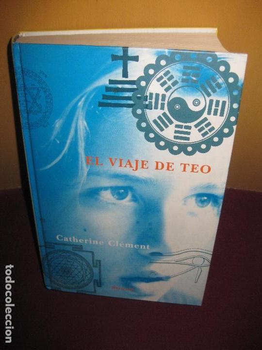 Libros: EL VIAJE DE TEO. CATHERINE CLEMENT. EDICIONES SIRUELA 1998 - Foto 1
