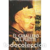 Libros: EL CABALLERO DEL PUENTE - Watson,William - Foto 1