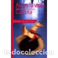 Libros: ASI ES LA VIDA CARLOTA - Lienas,Gemma - Foto 1