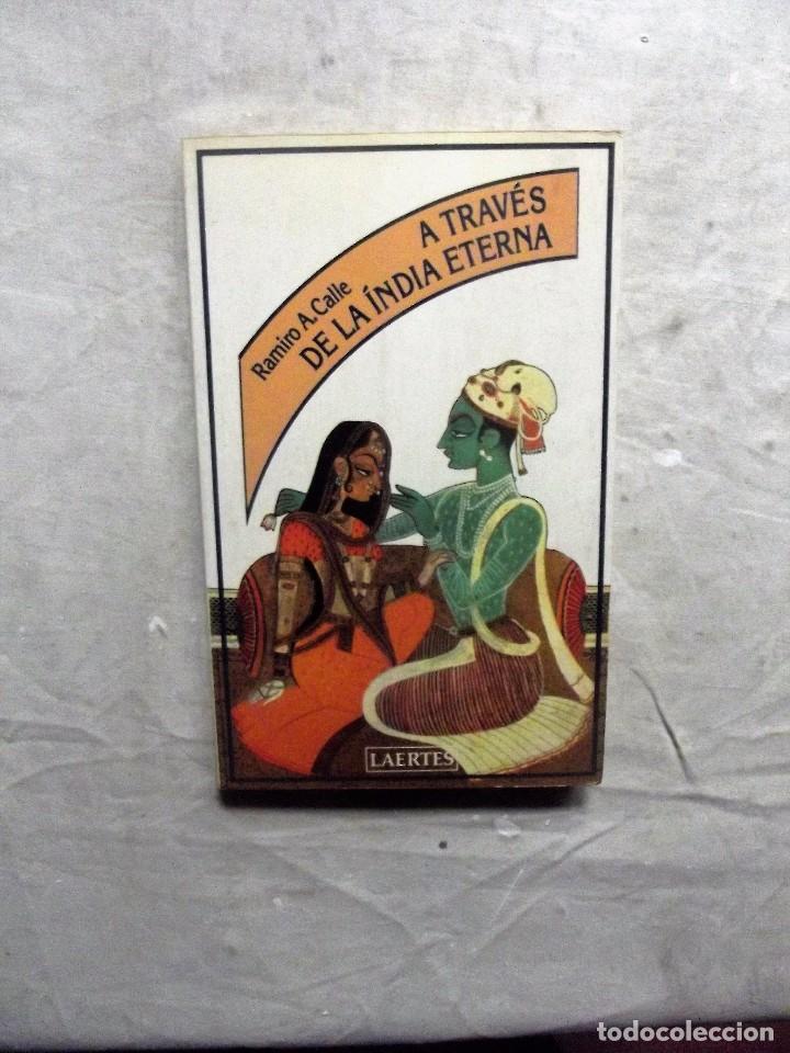 Libros: A TRAVES DE LA INDIA ETERNA  POR RAMIRO A. CALLE - Foto 1