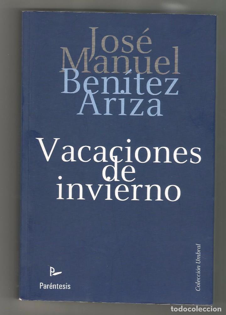 Livres: VACACIONES DE INVIERNO.-BENITEZ ARIZA, JOSE MANUEL.