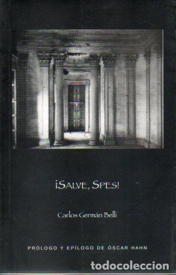 Libros: &iexcl;SALVE, SPES! Pr&oacute;logo y ep&iacute;logo de &Oacute;scar Hahn. - Foto 1