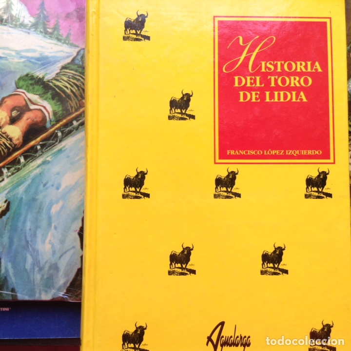 Libros: Historia del,toro de lidia. Francisco L&oacute;pez Izquierdo - Foto 1