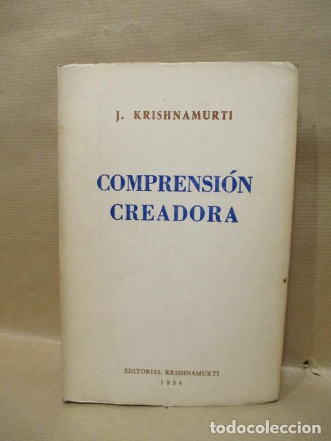 Libros: COMPRENSI&Oacute;N CREADORA. 9 Conferencias de Krishnamurti. - &rdquo;Krishnamurti, J.&rdquo; - Foto 1