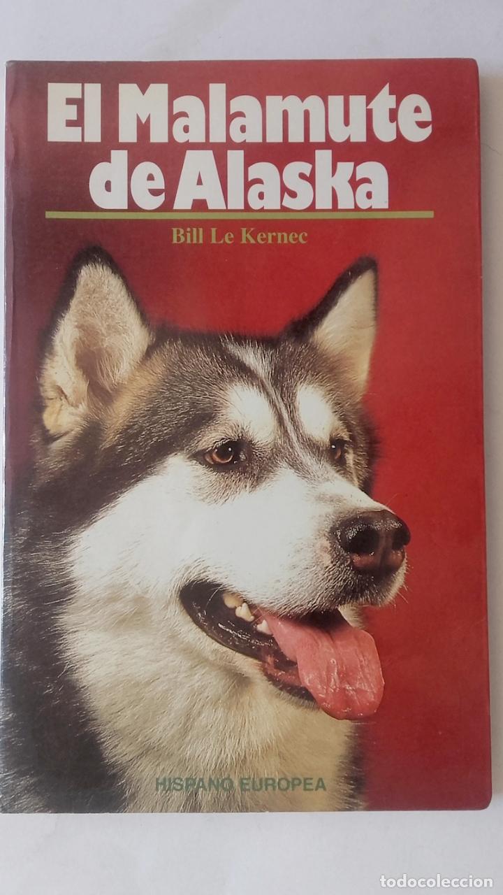 Libros: El malamute de Alaska - Bill Le Kernec - Foto 1