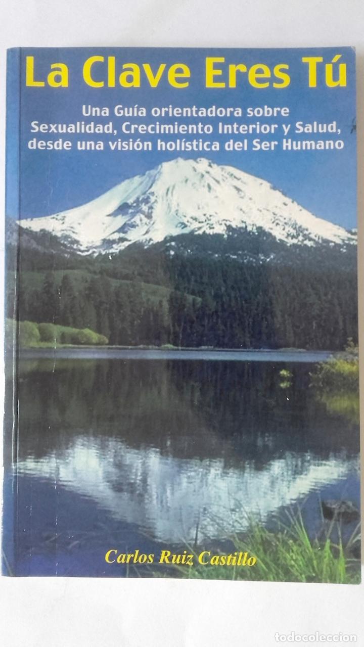 Libros: La clave eres t&uacute; - Carlos Ruiz Castillo - Foto 1