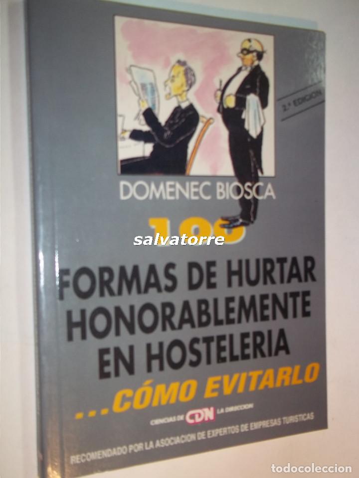 Libros: DOMENEC BIOSCA.100 FORMAS DE HURTAR HONORABLEMENTE EN HOSTELERIA.COMO EVITARLO.1993. - Foto 1