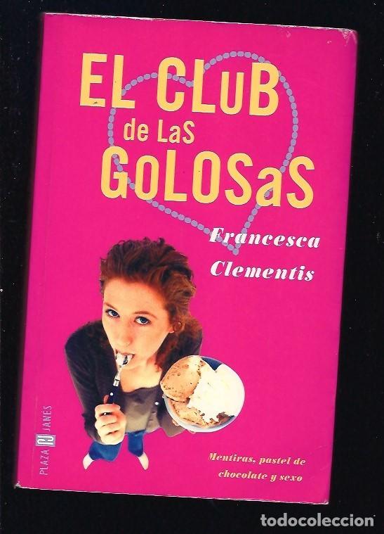 Libros: CLUB DE LAS GOLOSAS - EL - CLEMENTIS, FRANCESCA - Foto 2