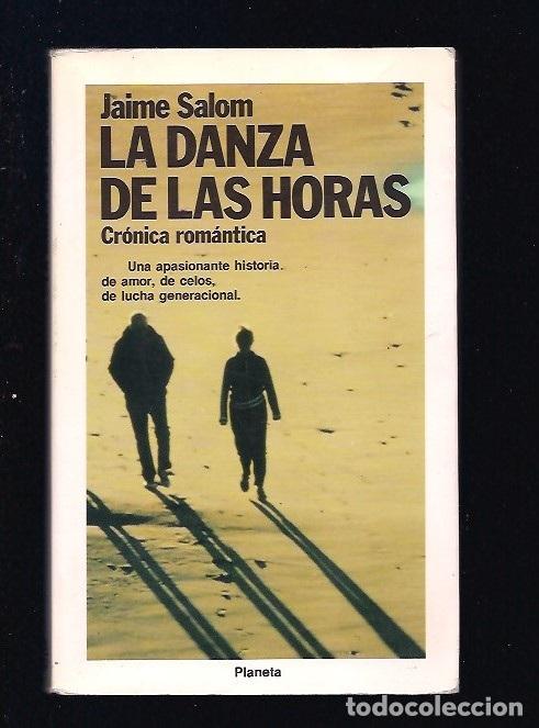 Libros: DANZA DE LAS HORAS - LA. CRONICA ROMANTICA - SALOM, JAIME - Foto 2