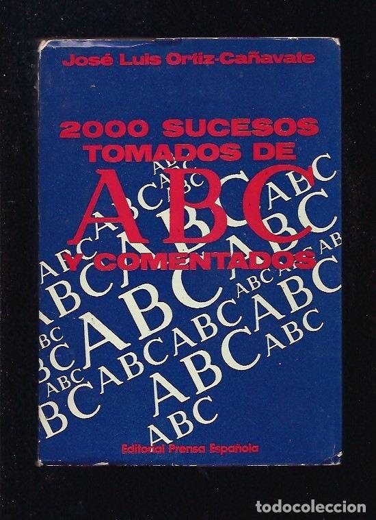 Libros: 2000 SUCESOS TOMADOS DE ABC Y COMENTADOS - ORTIZ-CA&Ntilde;AVATE, JOSE LUIS - Foto 2
