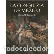 Libros: LA CONQUISTA DE M&Eacute;XICO - Robinson III,Charles M. - Foto 1