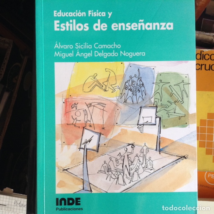 Libri di seconda mano: Educaci&oacute;n f&iacute;sica y estilos de ense&ntilde;anza. &Aacute;lvaro Sicilia