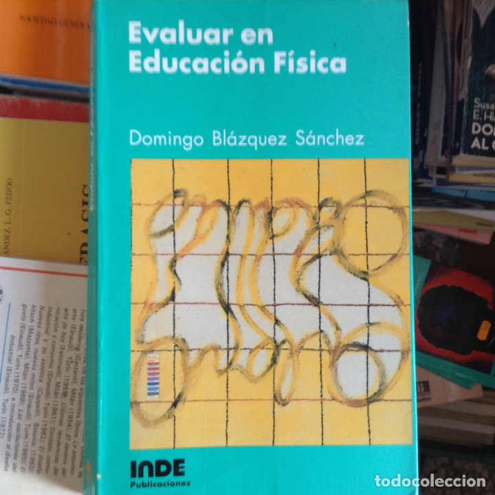 Libros: Evaluar en Educaci&oacute;n F&iacute;sica. Domingo Bl&aacute;zquez - Foto 1