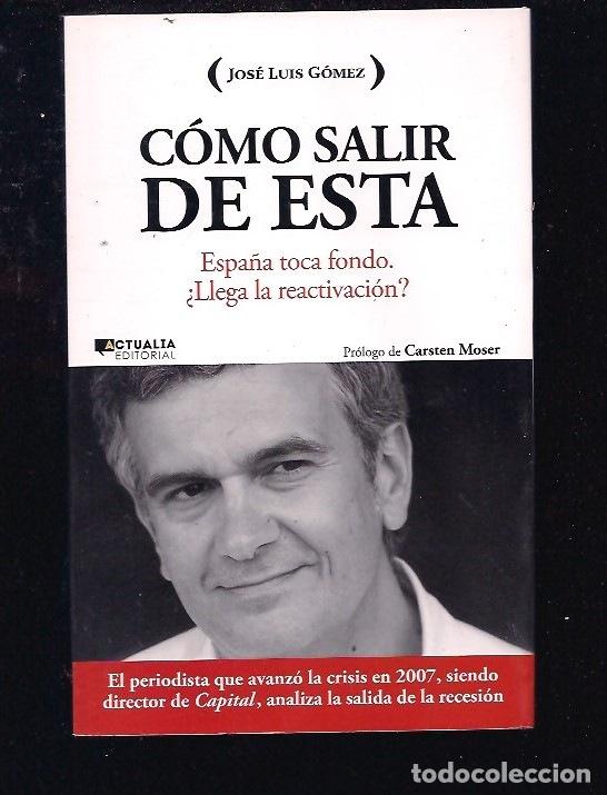 Libros: COMO SALIR DE ESTA - GOMEZ, JOSE LUIS - Foto 3