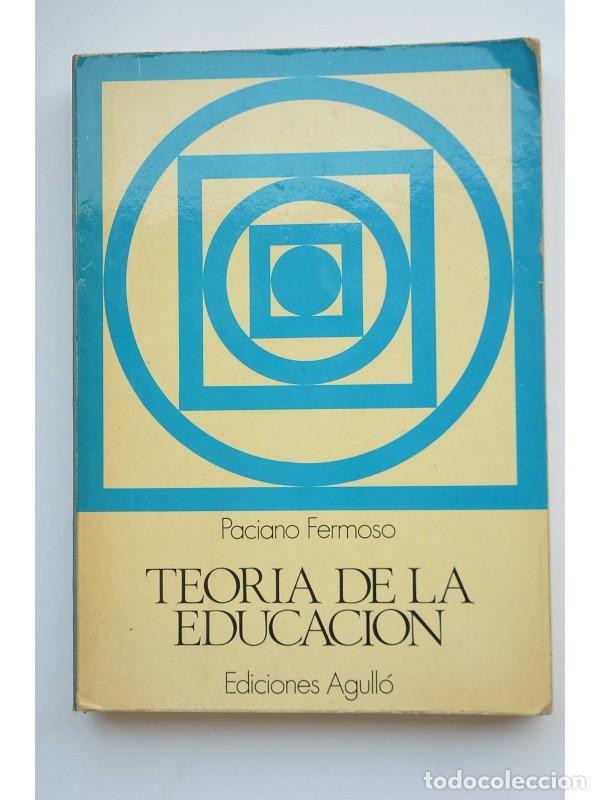 Libros: Teor&iacute;a de la educaci&oacute;n - FERMOSO EST&Eacute;BANEZ, Paciano - Foto 1