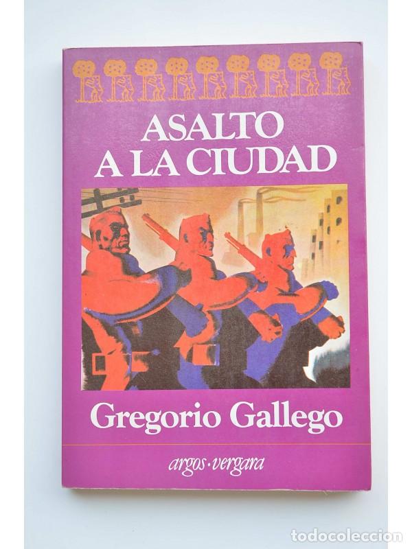 Libros: Asalto a la ciudad - GALLEGO, Gregorio - Foto 1