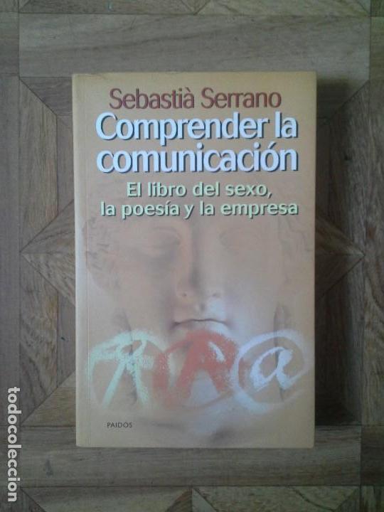 Libros: COMPRENDER LA COMUNICACI&Oacute;N - SEBASTI&Agrave; SERRANO - Foto 1