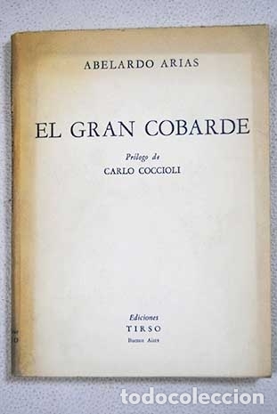 Libros: El gran cobarde: Arias, Abelardo.- Arias, Abelardo - Foto 1