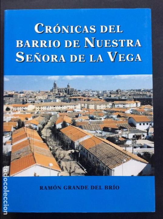 Libros: Cronicas del barrio de nuestra se&ntilde;ora de la vega - Foto 1