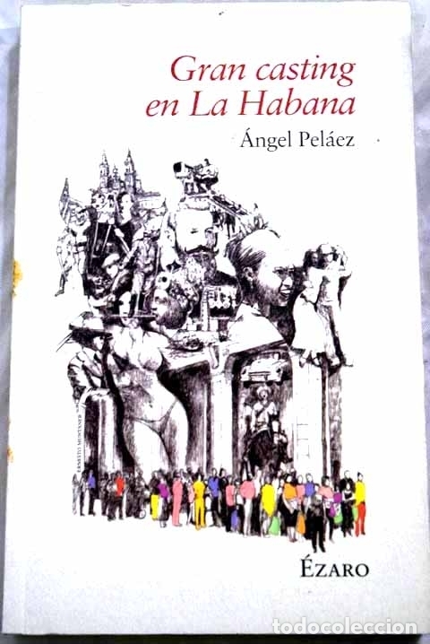 Libros: Gran casting en La Habana.- Pel&aacute;ez, &Aacute;ngel - Foto 1