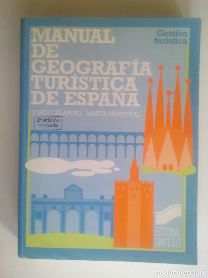 Libros: MANUAL DE GEOGRAFIA TURISTICA DE ESPA&Ntilde;A - Jordi Calabuig - Marta Ministral