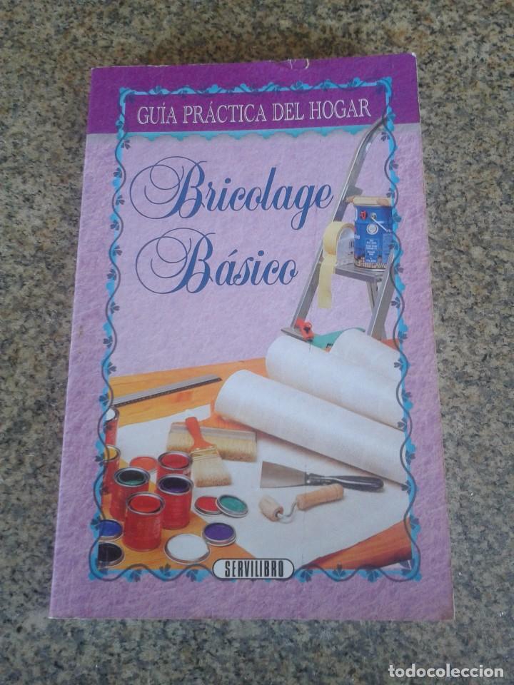 Libros: GUIA PRACTICA DEL HOGAR -- BRICOLAGE BASICO -- SERVILIBRO - 1997 -- - Foto 1