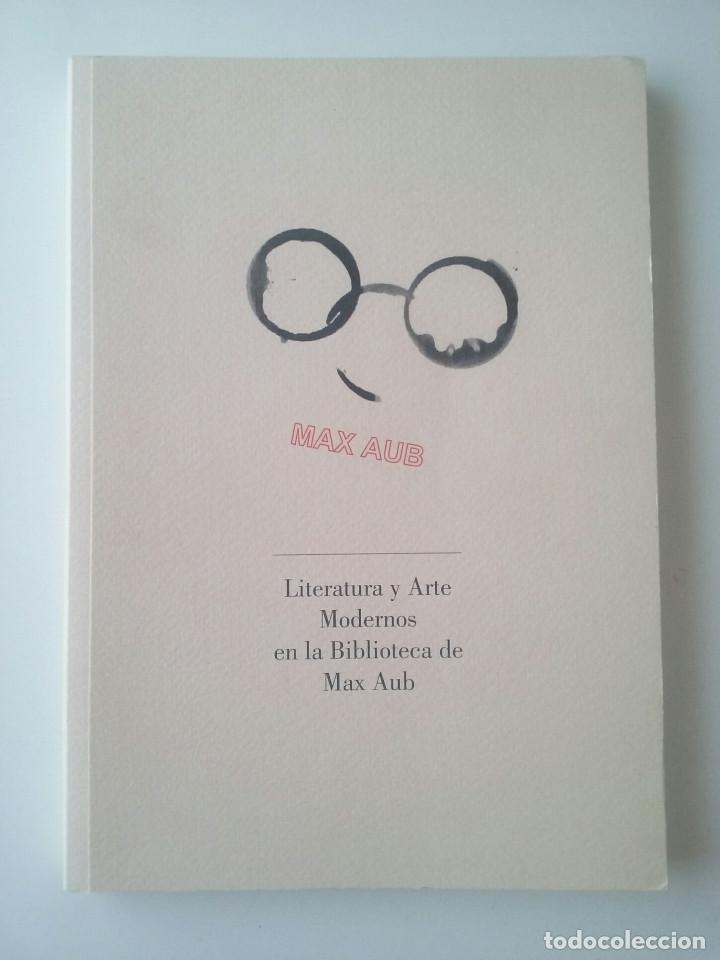 Libros: LITERATURA Y ARTE MODERNOS EN LA BIBLIOTECA DE MAX AUB - Foto 1