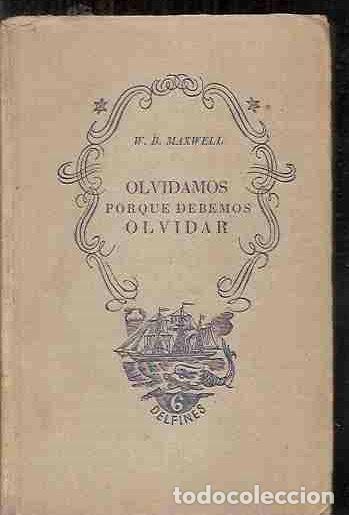 Libros: OLVIDAMOS PORQUE DEBEMOS OLVIDAR - MAXWELL, W.B. - Foto 3