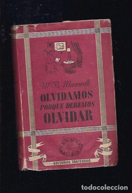Libros: OLVIDAMOS PORQUE DEBEMOS OLVIDAR - MAXWELL, W.B. - Foto 1