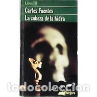 Libros: LA CABEZA DE LA HIDRA - Fuentes,Carlos - Foto 1