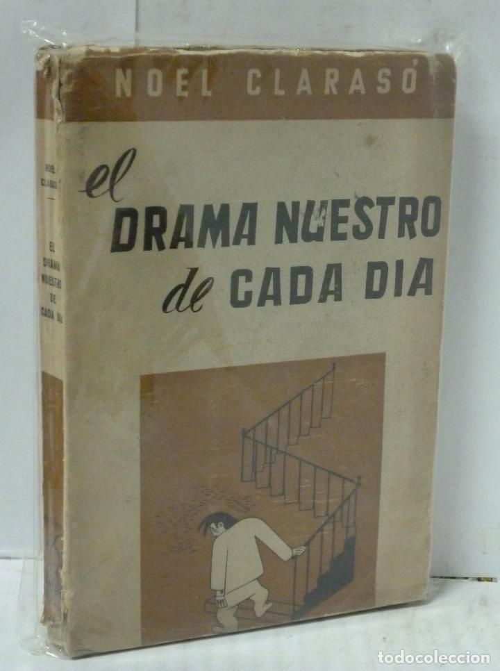 Libros: EL DRAMA NUESTRO DE CADA DIA - Claraso, Noel - Foto 1