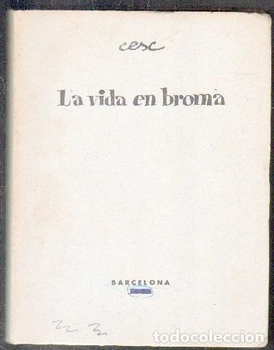 Libros: LA VIDA EN BROMA. CESC. A-HUM-469 - Foto 1