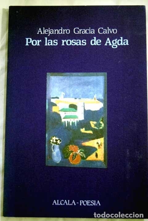 Libros: Por las rosas de Agda.- Gracia Calvo, Alejandro - Foto 1