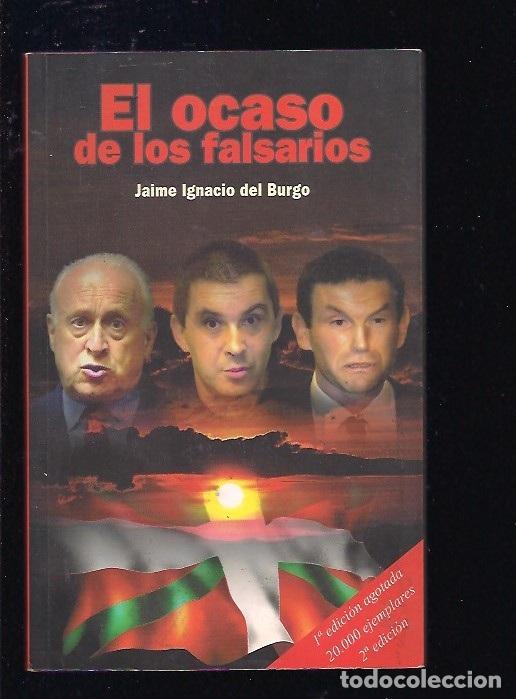 Libros: OCASO DE LOS FALSARIOS - EL - BURGO, JAIME IGNACIO DEL - Foto 3