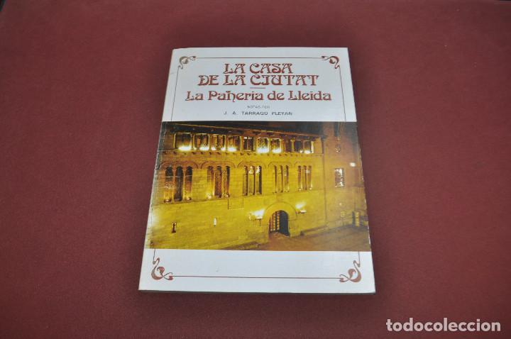 Libros: La casa de la ciutat la paheria de Lleida - Tarrago Peyan - 1977 - SEGRI&Agrave;1