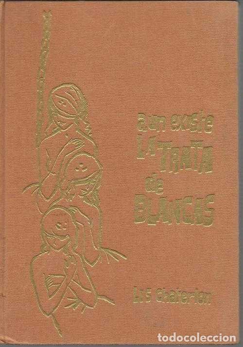 Libros: AUN EXISTE LA TRATA DE BLANCAS - LIS CHATERLONG - Foto 1
