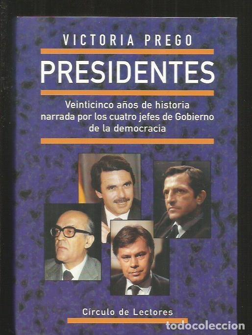Libros: PRESIDENTES - PREGO, VICTORIA - Foto 1