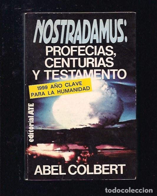 Libros: NOSTRADAMUS: PROFECIAS, CENTURIAS Y TESTAMENTO - COLBERT, ABEL - Foto 4