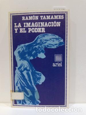 Libros: LA IMAGINACI&Oacute;N Y EL PODER - TAMAMES, RAM&Oacute;N - Foto 1